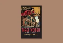Book Review: ‘Three Women’ by Isheeta Ganguly Three Women by Isheeta Ganguly Book Review