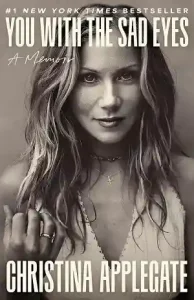 You With the Sad Eyes by Christina Applegate