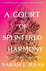 A Court of Splintered Harmony by Sarah J. Maas