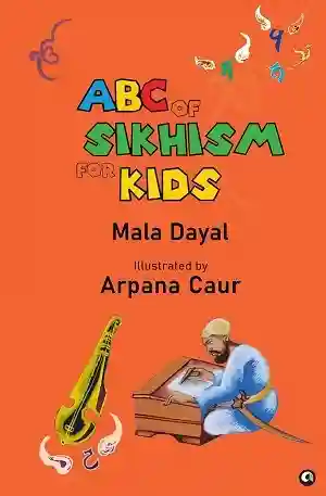 ABC of Sikhism for Kids by Mala Dayal