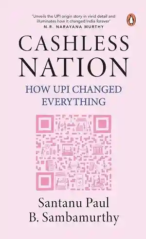 Cashless Nation by Santanu Paul and B. Sambamurthy