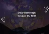 Horoscope Today, October 23, 2026, for All Zodiac Signs: Waxing Gibbous Moon in Pisces Daily Horoscope for All Zodiac Signs – October 23, 2026
