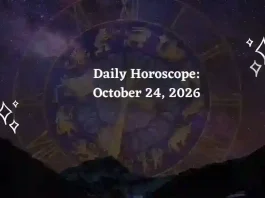 Horoscope Today, October 24, 2026, for All Zodiac Signs: Waxing Gibbous Moon in Pisces Daily Horoscope for All Zodiac Signs – October 24, 2026