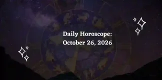 Daily Horoscope for All Zodiac Signs – October 26, 2026