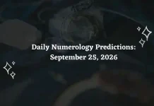 Daily Numerology Predictions September 25, 2026: Forecast for Numbers 1 to 9 (Career, Love & Money) Daily Numerology Predictions – September 25, 2026
