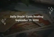 September 13, 2026: Daily Oracle Card Readings for All 12 Zodiac Signs Daily Oracle Cards Reading for All Zodiac Signs – September 13, 2026