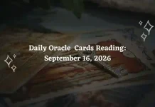 Daily Oracle Card Readings for All 12 Zodiac Signs – September 16, 2026 Daily Oracle Cards Reading for All Zodiac Signs – September 16, 2026