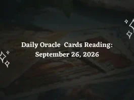 Daily Oracle Cards Reading for All Zodiac Signs – September 26, 2026