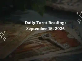 Daily Tarot Reading for All Zodiac Signs – September 15, 2026