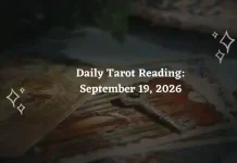 Daily Tarot Reading September 19, 2026: Tarot Guidance for All Zodiac Signs Daily Tarot Reading for All Zodiac Signs – September 19, 2026