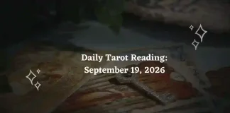 Daily Tarot Reading for All Zodiac Signs – September 19, 2026