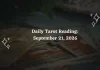 Daily Tarot Reading September 21, 2026: Tarot Guidance for All 12 Zodiac Signs Daily Tarot Reading for All Zodiac Signs – September 21, 2026