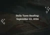 Daily Tarot Reading September 23, 2026: Tarot Guidance for All 12 Zodiac Signs Daily Tarot Reading for All Zodiac Signs – September 23, 2026