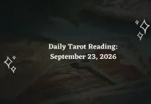 Daily Tarot Reading September 23, 2026: Tarot Guidance for All 12 Zodiac Signs Daily Tarot Reading for All Zodiac Signs – September 23, 2026