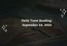 Daily Tarot Reading September 24, 2026: Tarot Guidance for All 12 Zodiac Signs Daily Tarot Reading for All Zodiac Signs – September 24, 2026