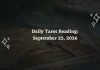 Daily Tarot Reading September 25, 2026 for All Zodiac Signs Daily Tarot Reading for All Zodiac Signs – September 25, 2026