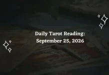 Daily Tarot Reading September 25, 2026 for All Zodiac Signs Daily Tarot Reading for All Zodiac Signs – September 25, 2026
