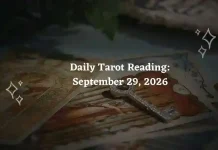 Daily Tarot Reading September 29, 2026: Tarot Guidance for All 12 Zodiac Signs Daily Tarot Reading for All Zodiac Signs – September 29, 2026