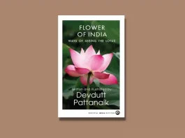 ‘Flower of India’ by Devdutt Pattanaik Book Review: Exploring the Lotus as India’s Cultural Symbol Flower of India by Devdutt Pattanaik Book Review