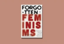Forgotten Feminisms by Sindhu Rajasekaran Book Review