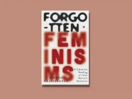 Forgotten Feminisms by Sindhu Rajasekaran Book Review