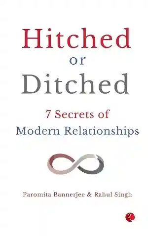 Hitched and Ditched by Paromita Bannerjee and Rahul Singh