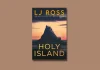 Book Review: ‘Holy Island’ by L J Ross Holy Island by L J Ross Book Review