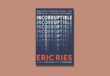 Why Scaling Kills Company Purpose: Eric Ries Reveals the Hidden Power of ‘Financial Gravity’ Incorruptible by Eric Ries Book Review