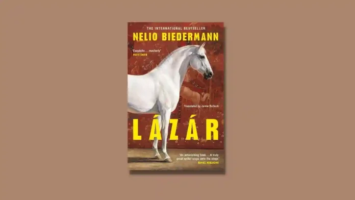 Lázár by Nelio Biedermann Book Review Lázár by Nelio Biedermann Book Review