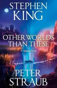 Other Worlds Than These by Stephen King & Peter Straub