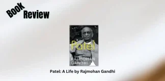Patel A Life by Rajmohan Gandhi Book Review