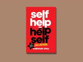 Book Review: ‘Self Help = Help Self Journal’ by Shailendra Singh Self Help = Help Self Journal by Shailendra Singh Book Review