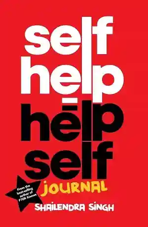 Self Help = Help Self Journal by Shailendra Singh