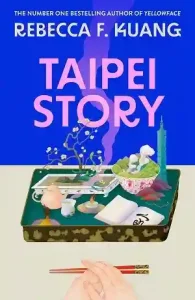 Taipei Story by R.F. Kuang