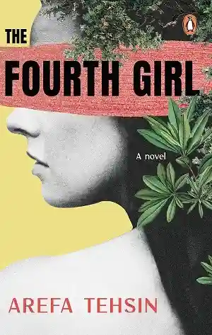 The Fourth Girl by Arefa Tehsin