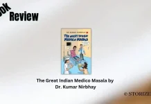 Book Review: ‘The Great Indian Medico Masala’ by Dr Kumar Nirbhay The Great Indian Medico Masala by Dr. Kumar Nirbhay Book Review