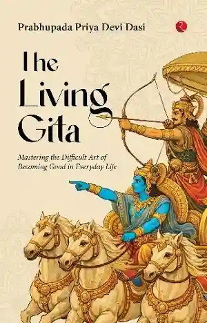 The Living Gita by Prabhupada Priya Devi Dasi