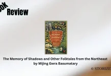 Book Review: ‘The Memory of Shadows and Other Folktales from the Northeast’ by Mijing Gwra Basumatary The Memory of Shadows and Other Folktales from the Northeast by Mijing Gwra Basumatary Book Review