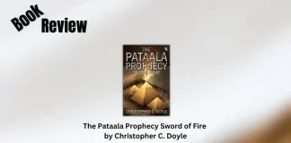 The Pataala Prophecy Sword of Fire by Christopher C. Doyle Book Review