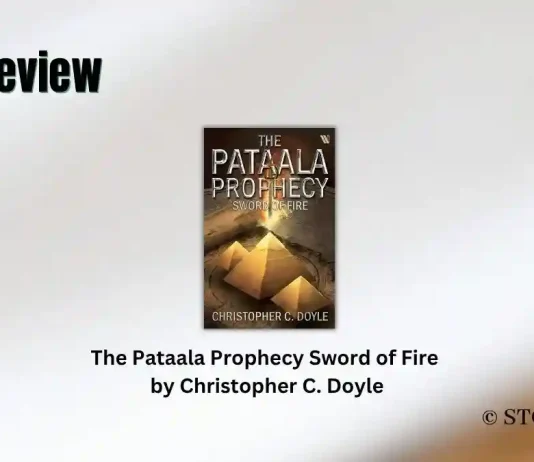 Book Review: ‘Sword of Fire’ by Christopher C. Doyle The Pataala Prophecy Sword of Fire by Christopher C. Doyle Book Review