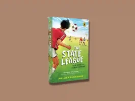 ‘The State League’ Review: Mallika Ravikumar’s Exciting Football Adventure The State League by Mallika Ravikumar Book Review