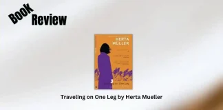Traveling on One Leg by Herta Mueller Book Review