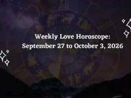 Weekly Horoscope for All Zodiac Signs – September 27 to October 3, 2026