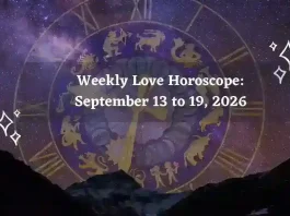 Weekly Love Horoscope September 13–19, 2026: Singles & Couples Tarot Forecast Weekly Love Horoscope for All Zodiac Signs – September 13 to 19, 2026