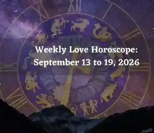 Weekly Love Horoscope September 13–19, 2026: Singles & Couples Tarot Forecast Weekly Love Horoscope for All Zodiac Signs – September 13 to 19, 2026