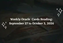 Weekly Oracle Card Readings for All 12 Zodiac Signs: September 27 – October 3, 2026 Weekly Oracle Cards Reading for All Zodiac Signs – September 27 to October 3, 2026