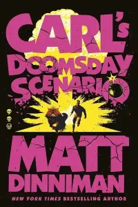 Carl’s Doomsday Scenario by Matt Dinniman
