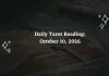 Daily Tarot Reading October 10, 2026: Tarot Guidance for All 12 Zodiac Signs Daily Tarot Reading for All Zodiac Signs – October 10, 2026