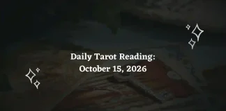 Daily Tarot Reading for All Zodiac Signs – October 15, 2026