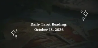 Daily Tarot Reading for All Zodiac Signs – October 18, 2026